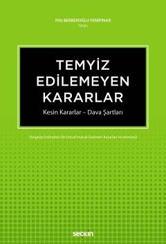 Temyiz Edilemeyen Kararlar Kesin Kararlar – Dava Şartları