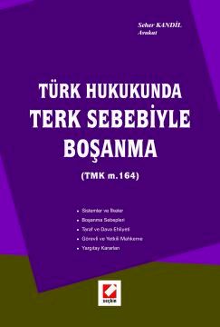 Türk Hukukunda Terk Sebebiyle Boşanma