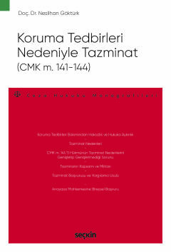 Koruma Tedbirleri Nedeniyle Tazminat (CMK m. 141–144)  – Ceza Hukuku Monografileri –