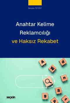 Anahtar Kelime Reklamcılığı ve Haksız Rekabet