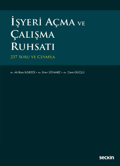 İşyeri Açma ve Çalışma Ruhsatı  – 237 Soru ve Cevapla –