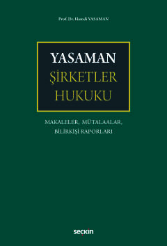 Yasaman Şirketler Hukuku Makaleler, Mütalaalar, Bilirkişi Raporları