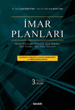 İmar Planları Mekân Politikası, Şehircilik, İmar Hukuku, İmar Planları, İdari Yargı Denetimi