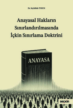 Anayasal Hakların Sınırlandırılmasında İçkin Sınırlama Doktrini