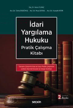 İdari Yargılama Hukuku Pratik Çalışma Kitabı –Tamamı Çözümlü–