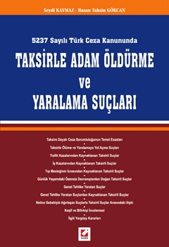 Taksirle Adam Öldürme ve Yaralama Suçları