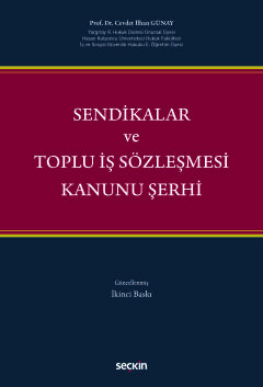 Sendikalar ve Toplu İş Sözleşmesi Kanunu Şerhi