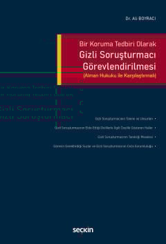Bir Koruma Tedbiri Olarak Gizli Soruşturmacı Görevlendirilmesi Alman Hukuku ile Karşılaştırmalı