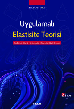 Uygulamalı Elastisite Teorisi Gerilme Analizi – Elastik Davranış – Malzeme Mekaniği
