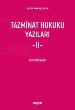 Tazminat Hukuku Yazıları – II – Güncel Konular