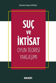 Suç ve İktisat Oyun Teorisi Yaklaşımı