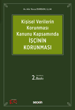 6698 Sayılı Kişisel Verilerin Korunması Kanunu Kapsamındaİşçinin Korunması