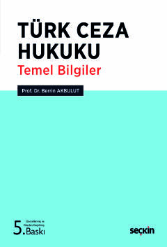 Türk Ceza Hukuku Temel Bilgiler