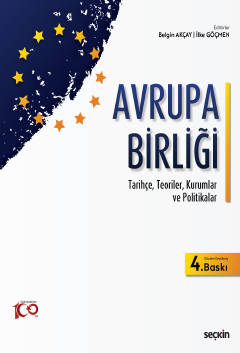 Avrupa Birliği  Tarihçe, Teoriler, Kurumlar ve Politikalar