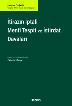 İtirazın İptali– Menfi Tespit– İstirdat Davaları