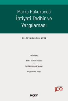 Marka Hukukunda İhtiyati Tedbir ve Yargılaması