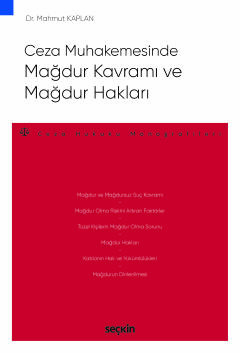 Ceza Muhakemesinde Mağdur Kavramı ve Mağdur Hakları – Ceza Hukuku Monografileri –