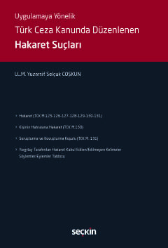 Uygulamaya YönelikTürk Ceza Kanununda Düzenlenen Hakaret Suçları