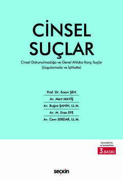 Uygulamada ve İçtihattaCinsel Suçlar Cinsel Dokunulmazlığa ve Genel Ahlaka Karşı Suçlar