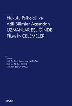 Hukuk, Psikoloji ve Adli Bilimler AçısındanUzmanlar Eşliğinde Film İncelemeleri