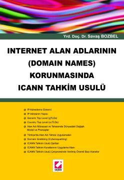 Internet Alan Adlarının (Domain Names) Korunmasında ICANN Tahkim Usulü