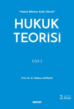 "Hukuk Bilimine Katkı Olarak"Hukuk Teorisi Cilt: 1