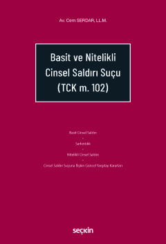 Basit ve Nitelikli Cinsel Saldırı Suçu  (TCK. m.102)