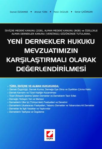 Yeni Dernekler Hukuku  Mevzuatımızın Karşılaştırmalı Olarak Değerlendirilmesi