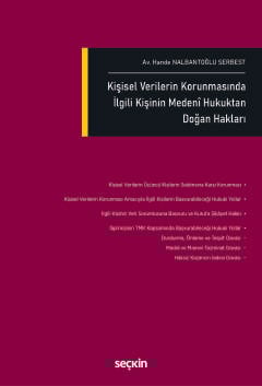 Kişisel Verilerin Korunmasında İlgili Kişinin Medenî Hukuktan Doğan Hakları