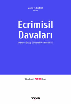 Ecrimisil Davaları  (Dava ve Cevap Dilekçesi Örnekleri Ekli)