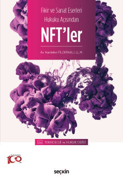 Fikir ve Sanat Eserleri Hukuku Açısından NFT'ler –Teknoloji ve Hukuk Dizisi–