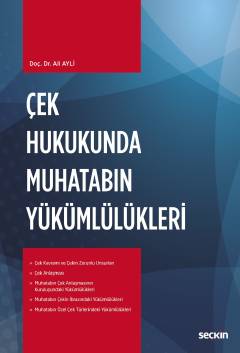 Çek Hukukunda Muhatabın Yükümlülükleri