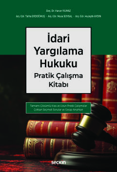 İdari Yargılama Hukuku Pratik Çalışma Kitabı –Tamamı Çözümlü–
