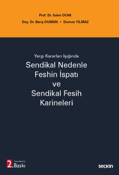 Yargı Kararları IşığındaSendikal Nedenle Feshin İspatı ve Sendikal Fesih Karineleri