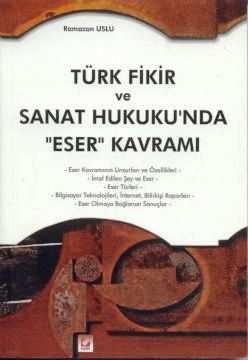 Türk Fikir ve Sanat Hukukun'da Eser Kavramı