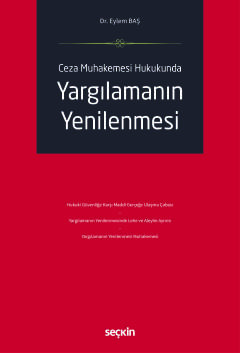 Ceza Muhakemesi HukukundaYargılamanın Yenilenmesi