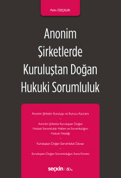 Anonim Şirketlerde Kuruluştan Doğan Hukuki Sorumluluk