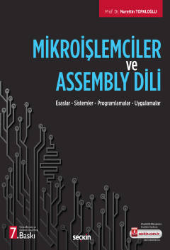 Mikroişlemciler ve Assembly Dili Esaslar – Sistemler – Programlamalar – Uygulamalar