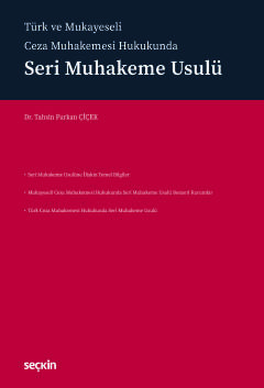 Türk ve Mukayeseli Ceza Muhakemesi HukukundaSeri Muhakeme Usulü