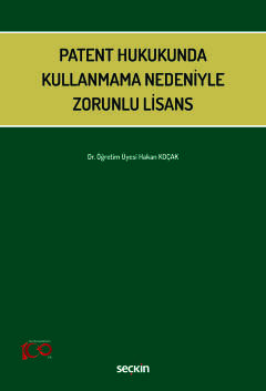 Patent Hukukunda Kullanmama Nedeniyle Zorunlu Lisans