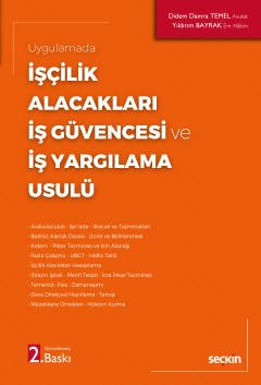 Uygulamadaİşçilik Alacakları – İş Güvencesi ve İş Yargılama Usulü