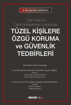 Türk Ceza ve Ceza Muhakemesi HukukundaTüzel Kişilere Özgü Koruma ve Güvenlik Tedbirleri