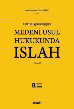 Kuram ve Uygulama IşığındaMedenî Usul Hukukunda Islah