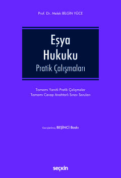 Eşya Hukuku Pratik Çalışmaları Tamamı Yanıtlı Pratik Çalışmalar – Tamamı Cevap Anahtarlı Sınav Soruları