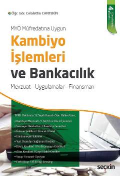 MYO Müfredatına UygunKambiyo İşlemleri ve Bankacılık Mevzuat – Uygulamalar – Finansman