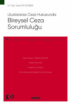 Uluslararası Ceza HukukundaBireysel Ceza Sorumluluğu   – Ceza Hukuku Monografileri –
