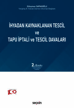 İhyadan Kaynaklanan Tescil ve Tapu İptali ve Tescil Davaları