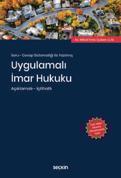 Soru – Cevap Sistematiği ile YazılmışUygulamalı İmar Hukuku