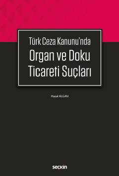 Türk Ceza Kanunu'n da Organ ve Doku Ticareti Suçları