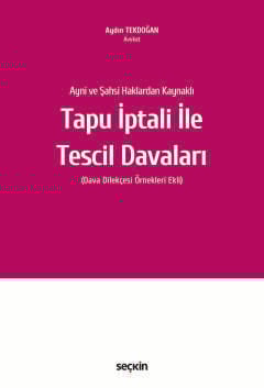 Ayni ve Şahsi Haklardan KaynaklıTapu İptali ile Tescil Davaları